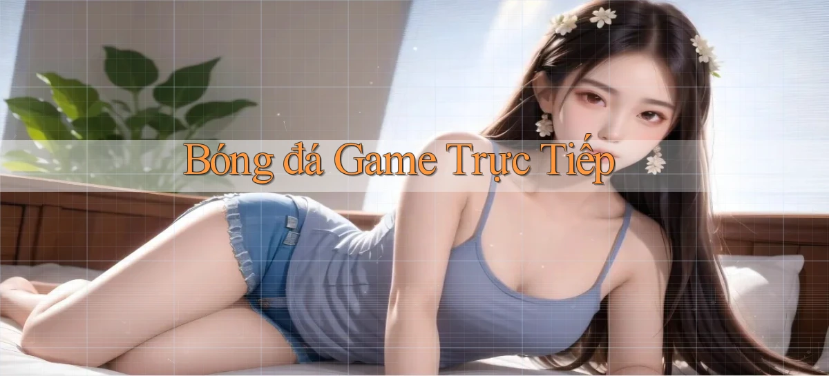 Bóng đá Game trực tiếp