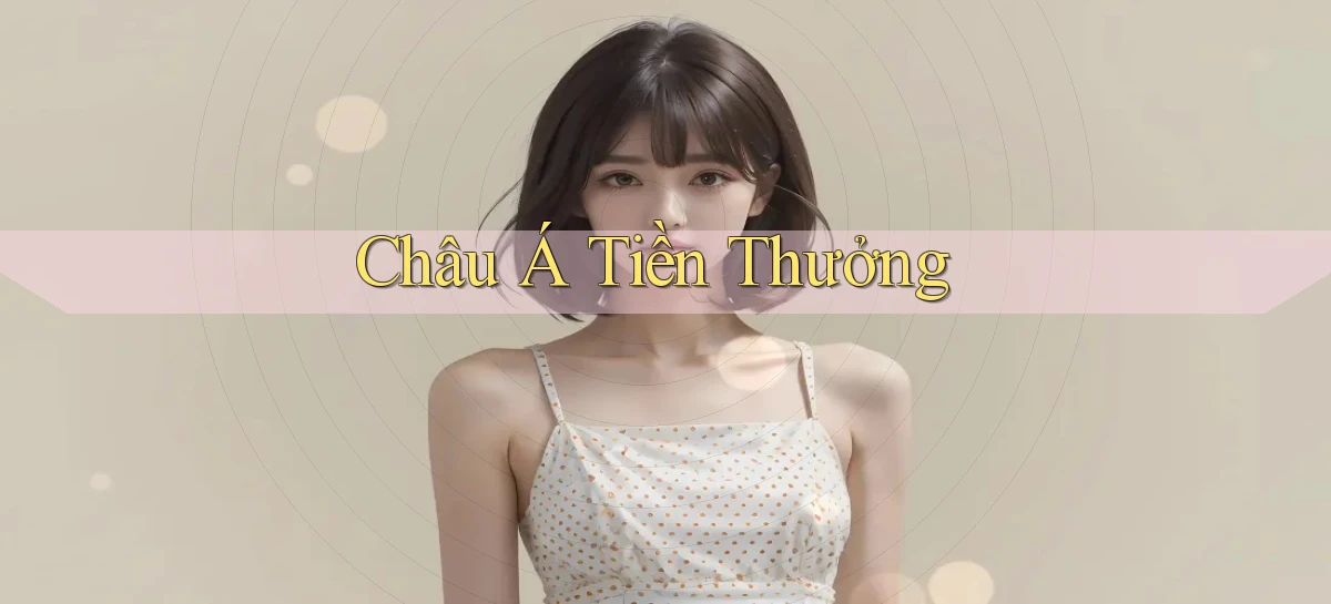 Châu Á Tiền thưởng