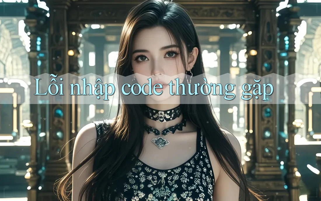Lỗi nhập code thường gặp