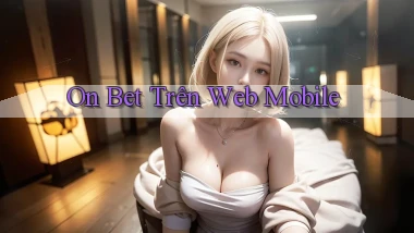 on bet trên web mobile