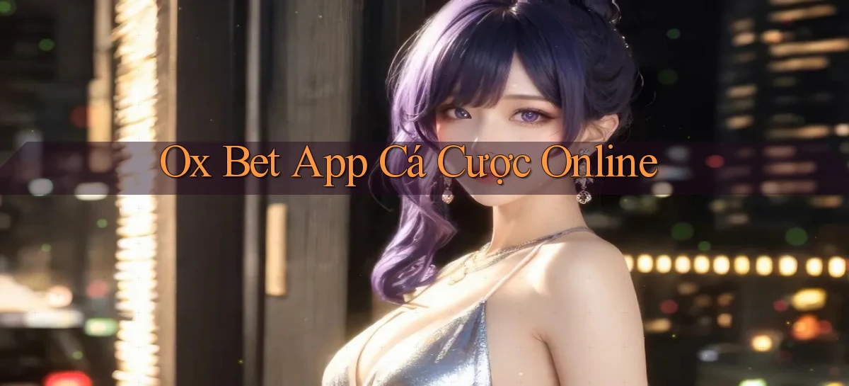 ox bet app cá cược online