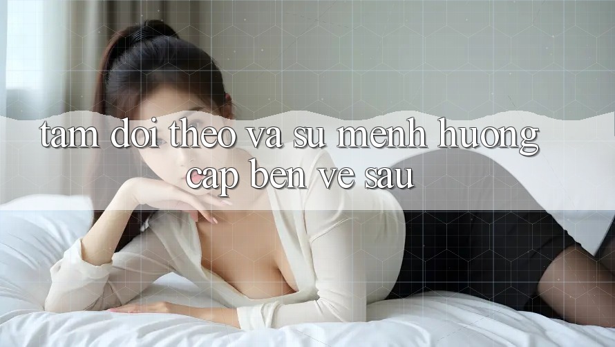 Tầm Dõi theo Và Sứ Mệnh Hướng Cập bến Về sau