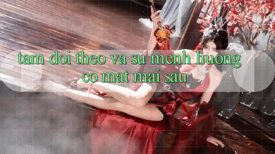 Tầm Dõi theo Và Sứ Mệnh Hướng Có mặt Mai sau