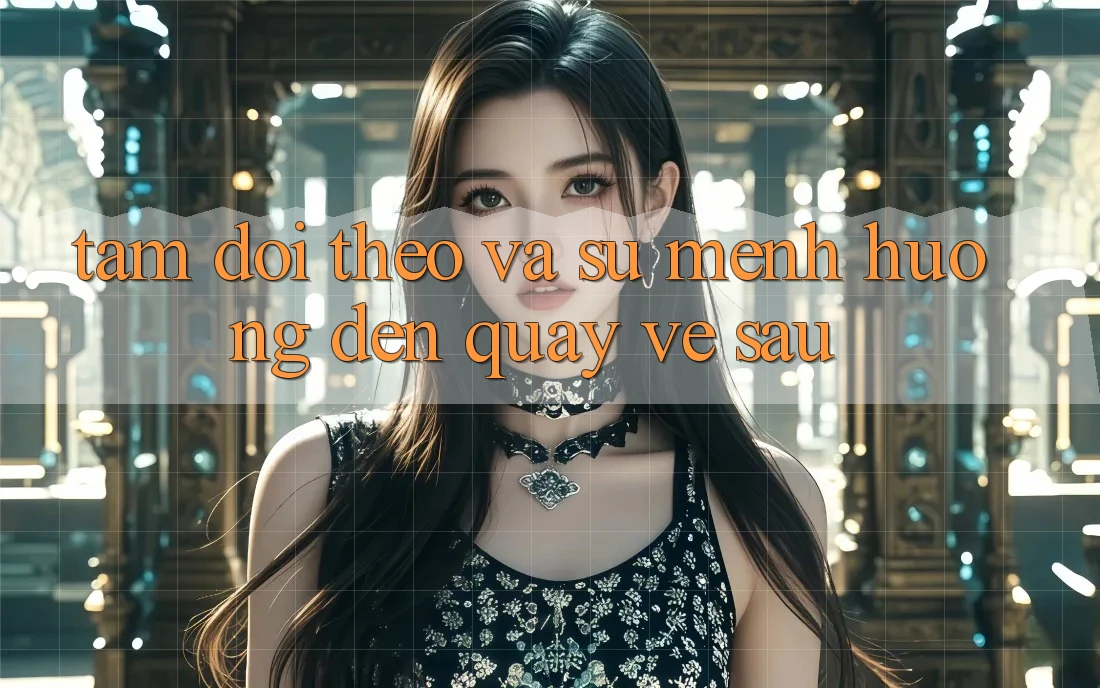 Tầm Dõi theo Và Sứ Mệnh Hướng Đến Quay về sau