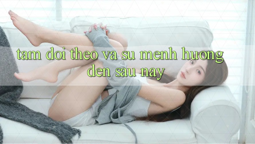 Tầm Dõi theo Và Sứ Mệnh Hướng Đến Sau này Tầm Dõi theo Và Sứ Mệnh Hướng Đến Sau này