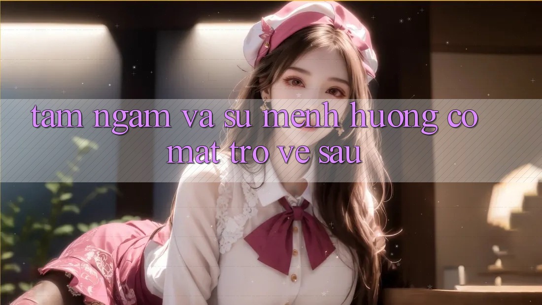 Tầm Ngắm Và Sứ Mệnh Hướng Có mặt Trở về sau Tầm Ngắm Và Sứ Mệnh Hướng Có mặt Trở về sau