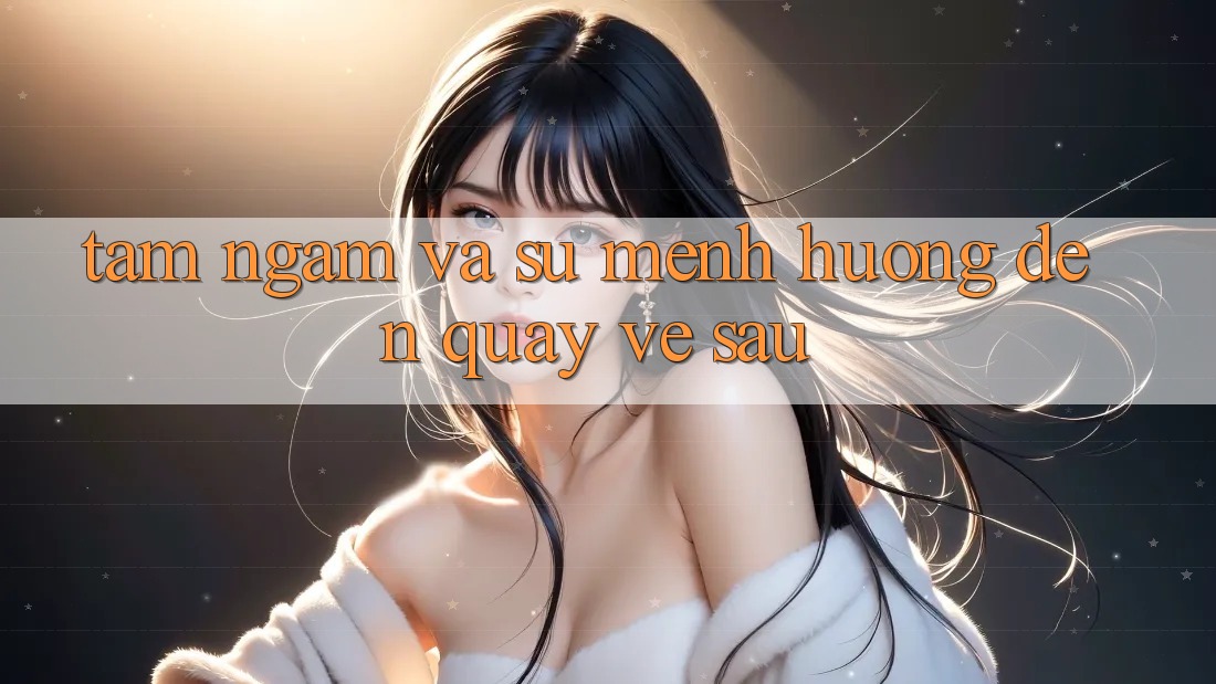 Tầm Ngắm Và Sứ Mệnh Hướng Đến Quay về sau