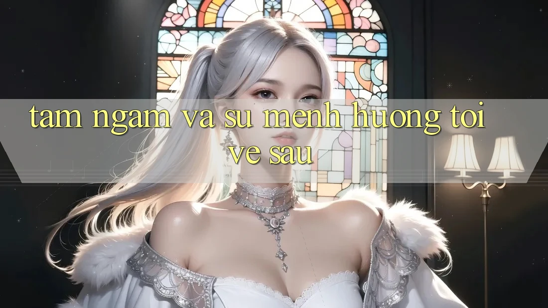 Tầm Ngắm Và Sứ Mệnh Hướng Tới Về sau