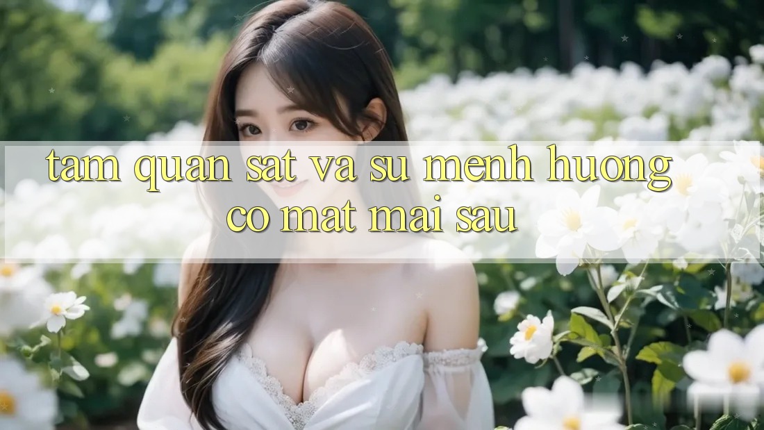 Tầm Quan sát Và Sứ Mệnh Hướng Có mặt Mai sau Tầm Quan sát Và Sứ Mệnh Hướng Có mặt Mai sau